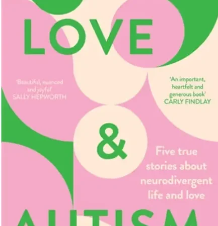 A Window into Love, Relationships, and Autism